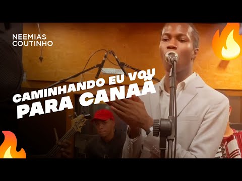 Caminhando eu vou para Canaã - Neemias Coutinho 🔥