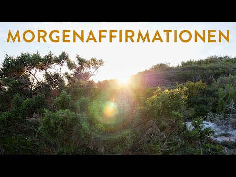 Positive Morgenaffirmationen – Entspannt und Glücklich in den Tag starten