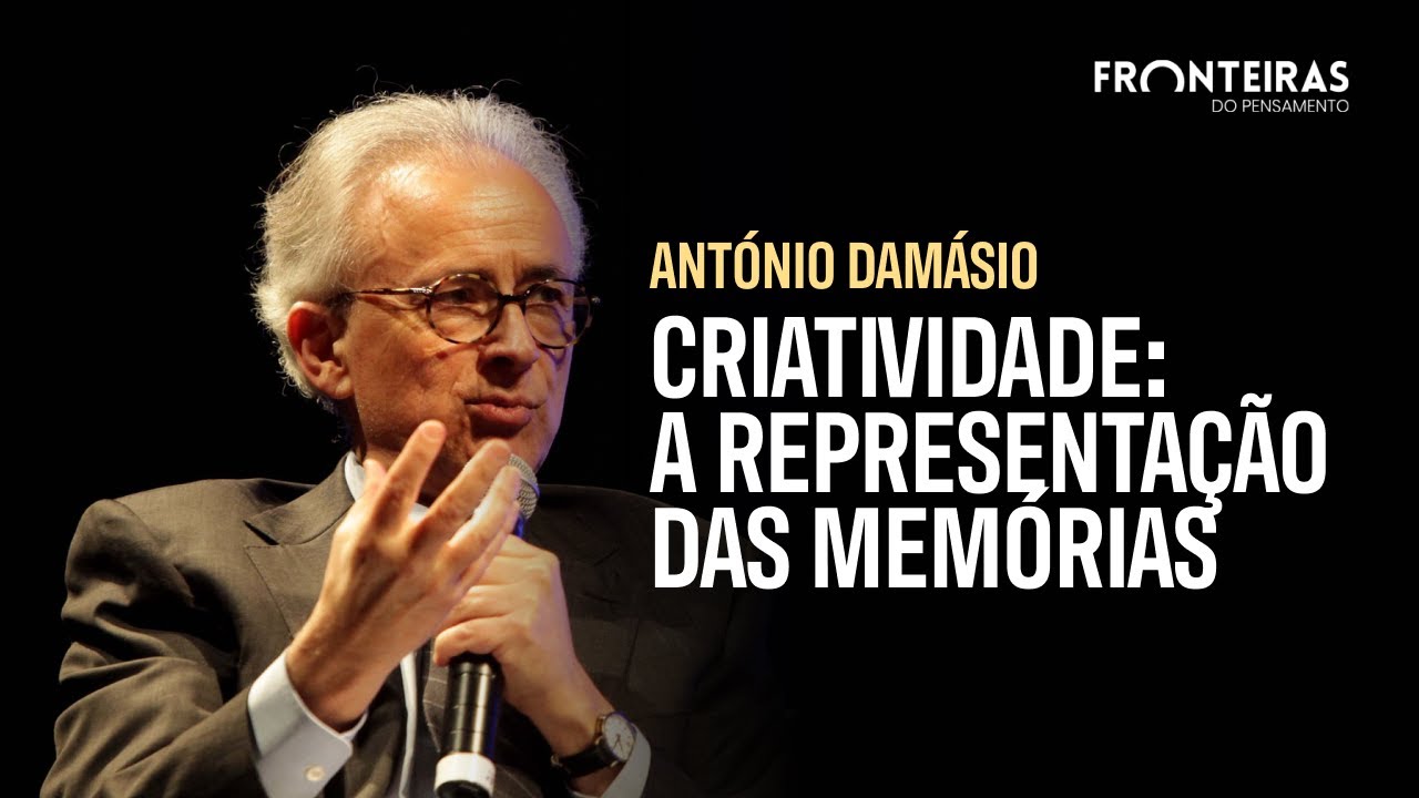 António Damásio: Memória e Criatividade