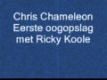 Chris Chameleon Eerste Oogopslag met Ricky Koole