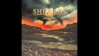 SHIELDS - I Just Feel Hate NEW SONG *HD*