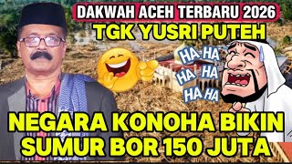 Download lagu Indonesia Gali Sumur Bor 150 JT ~ Dakwah Tgk Yusri Puteh Terbaru 2026 mp3