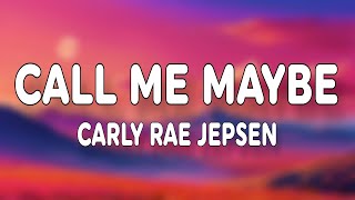 Carly Rae Jepsen - Call Me Maybe (Lyrics)