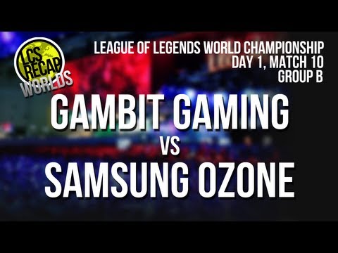LCS Recap Worlds: Gambit Gaming vs Samsung Ozone - Group B, Match 10 (World Championship 2013)