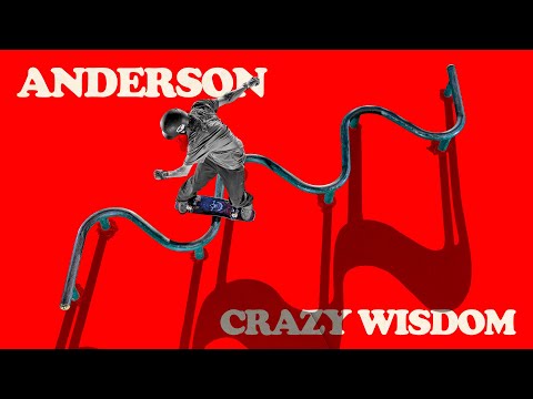 Crazy Wisdom - @authenticandyanderson