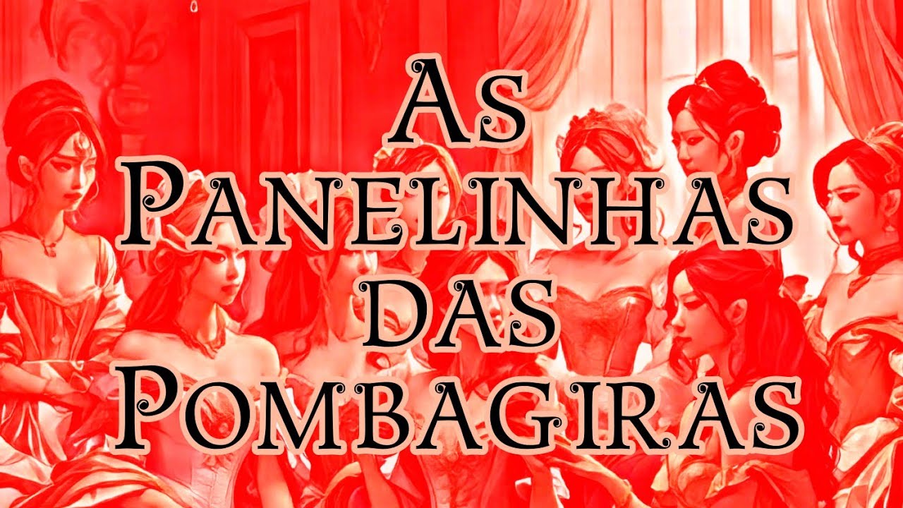 As Panelinhas das Pombagiras