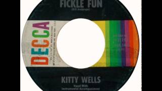 Kitty Wells ~ Fickle Fun