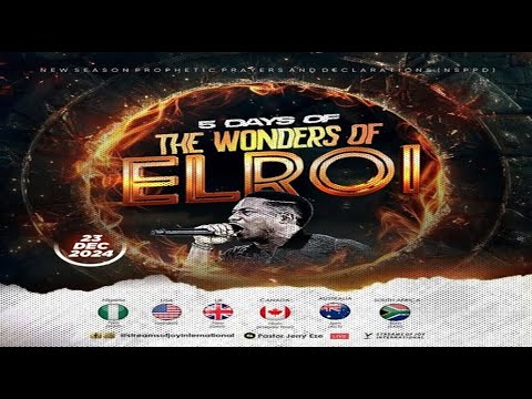 5 DAYS OF THE WONDERS OF EL-ROI [DAY 1] || NSPPD || 23RD DECEMBER 2024
