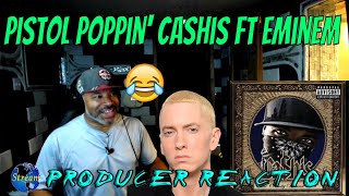 Pistol Poppin&#39; Cashis ft Eminem - Producer Reaction