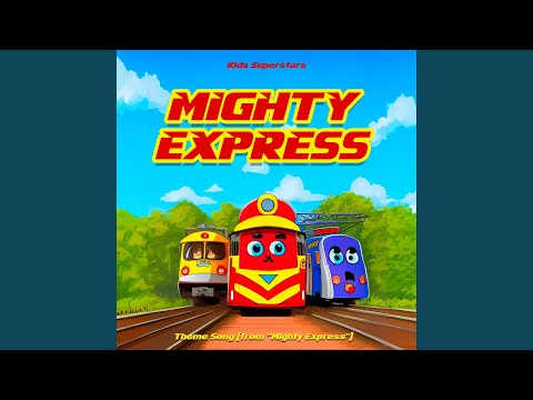 Mighty Express Theme Song (from "Mighty Express")