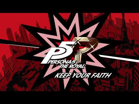 Keep Your Faith - Persona 5 The Royal