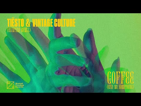 Tiësto & Vintage Culture - Coffee (Give Me Something) [Quintino Remix]