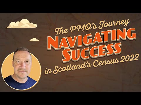 Navigating Success: The PMO’s Journey in Scotland’s Census 2022