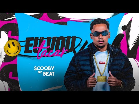 EU VOU TACAR - SCOOBY NO BEAT (FEAT. MC ALYSSON)