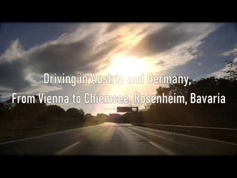 Driving in Austria and Germany, From Vienna to Chiemsee, Rosenheim, Bavaria