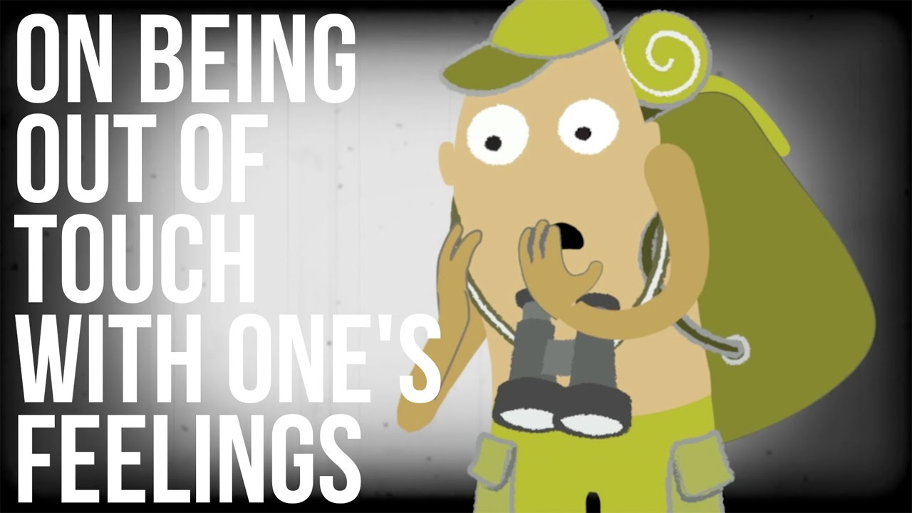 On Being Out of Touch With One's Feelings