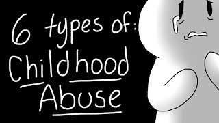 6 Types of Childhood Abuse