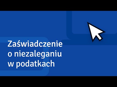 Zaświadczenie o niezaleganiu w podatkach. Jak złożyć wniosek