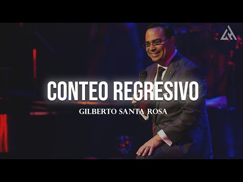Gilberto Santa Rosa - Conteo Regresivo (Letra)