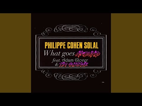 What Goes Around (feat. Adam Glover, Tim Gustave, Chassol)