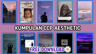 Download lagu KUMPULAN CCP TEKS AESTHETIC | 2021|| baper || sedih | free download mp3