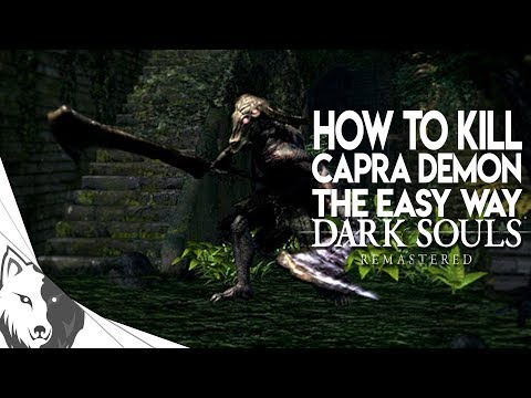 How To Kill Capra Demon The Easy Way | Dark Souls Remastered Boss Guide