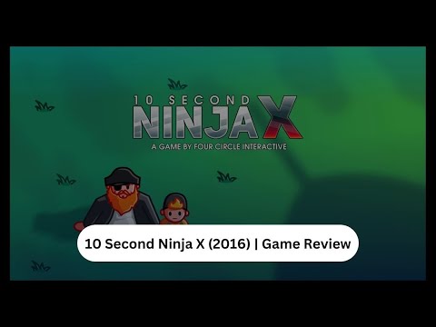 10 Second Ninja X (2016) | Game Review