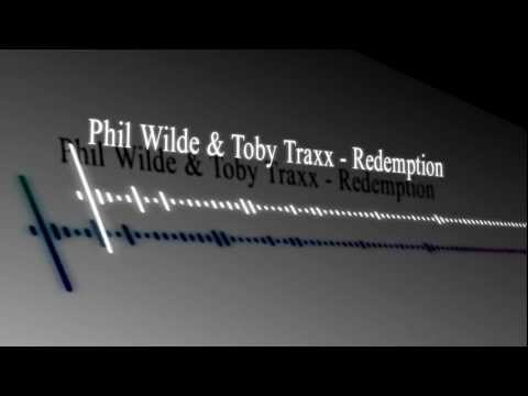 Phil Wilde & Toby Traxx - Redemption