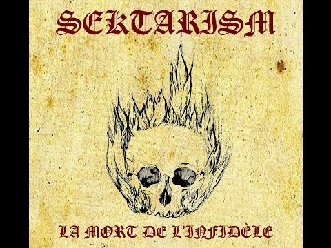 Sektarism - La Mort de L'Infidèle (Full Album)