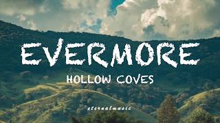 Evermore - Hollow Coves  (lyrics)