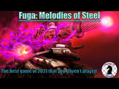 Fuga: Melodies of Steel | The best game of 2021 that you didn't play (T.A.C. Introductory Guide)