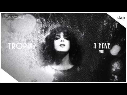 Céu - A Nave Vai (Álbum Tropix) [Áudio Oficial]