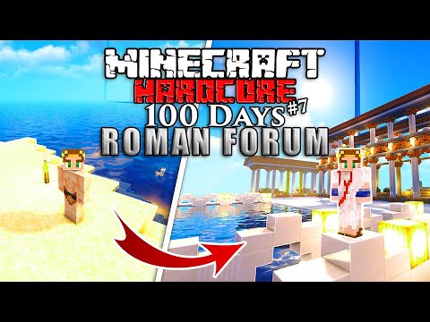 Building a Roman Forum in Minecraft Hardcore: I Survived 100 Days
