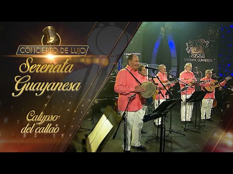 [Concierto de Lujo] – Serenata Guayanesa - Calypso del Callao