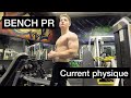 BENCH PR / PHYSIQUE UPDATE / BODYBUILDING VS STRENGTH TRAINING