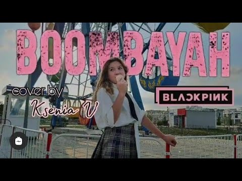 BLACKPINK - BOOMBAYAH || COVER DANCE IN THE PUBLIC|| KSENIA KIM