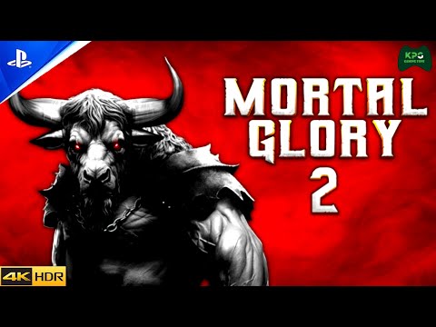 Mortal Glory 2 - Gameplay 4K 2160p 60FPS Ultra HD