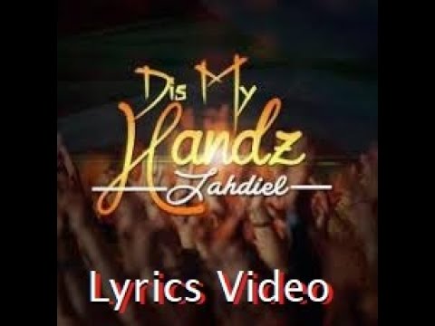 Jahdiel _This my hands Lyrics Video
