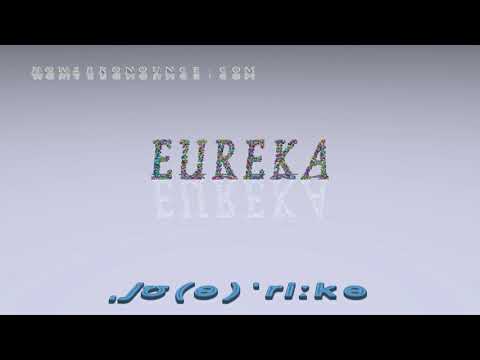eureka - pronunciation + Examples in sentences and phrases