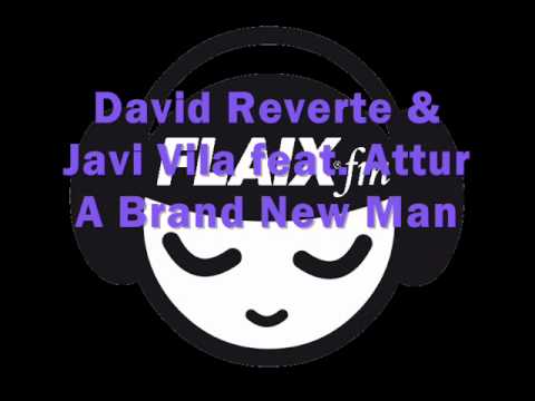 David Reverte & Javi Vila feat. Attur - A Brand New Man
