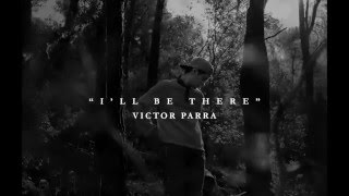 Justin Bieber - I&#39;ll be there (Victor Parra Cover)