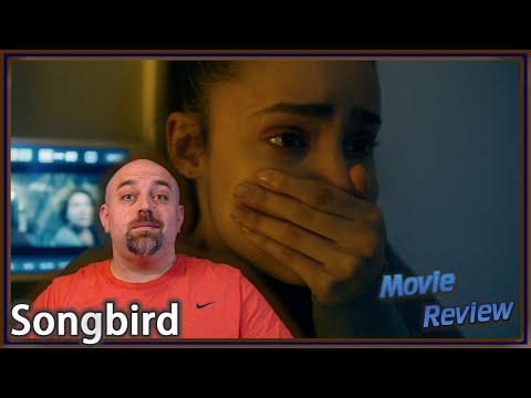 Songbird (2020) - Movie Review