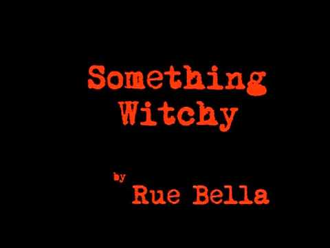 Something Witchy - By Rue Bella