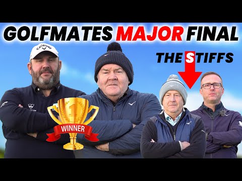 The GOLF MATES Major Final plus the STIFFS Exposed!
