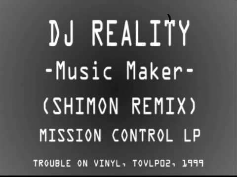 DJ REALITY - Music Maker (Shimon remix)