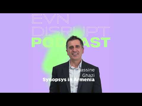 Sassine Ghazi: Synopsys in Armenia thumbnail