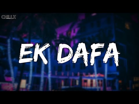 Ek Dafa (Lyrics) - Arjun Kanungo | Latest song 2021