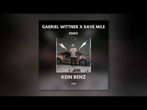 Cro - Kein Benz (Gabriel Wittner x Dave Mile Remix)