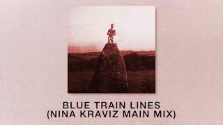 Mount Kimbie - Blue Train Lines (Nina Kraviz Main Mix)
