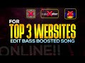 TOP 3 WEBSITES FOR EDIT BASS BOOSTED SONG | ONLINE | EXTREAM BASS | MP3 | AB BEATS